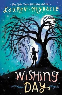 Wishing Day by Lauren Myracle