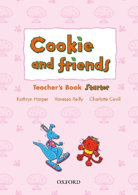 Cookie and Friends: Starter: Teacher's Book book