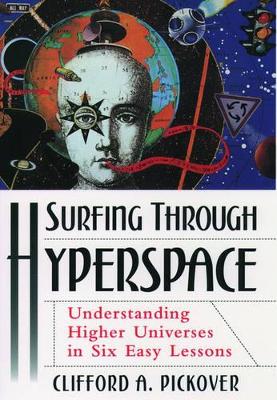 Surfing Through Hyperspace by Clifford A. Pickover