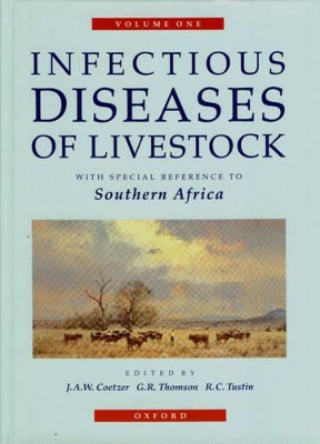 Infectious Diseases of Livestock: Vol 1 - 2: With Special Reference to Southern Africa book