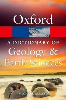 Dictionary of Geology and Earth Sciences by Michael Allaby