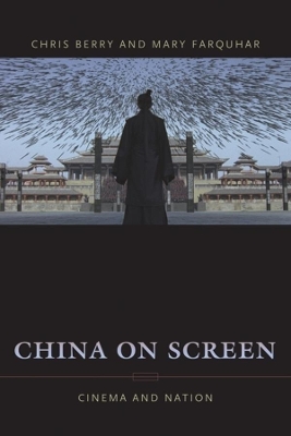 China on Screen: Cinema and Nation book