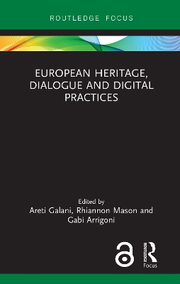 European Heritage, Dialogue and Digital Practices by Areti Galani