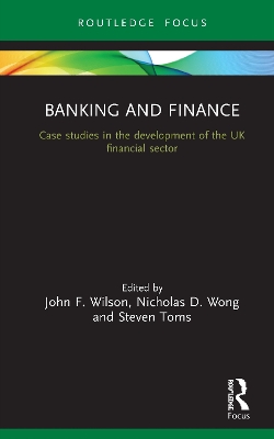 Banking and Finance: Case studies in the development of the UK financial sector book