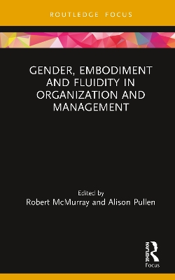 Gender, Embodiment and Fluidity in Organization and Management book