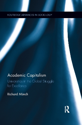 Academic Capitalism: Universities in the Global Struggle for Excellence book