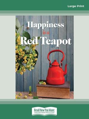 Happiness is a Red Teapot by Anouska Jones