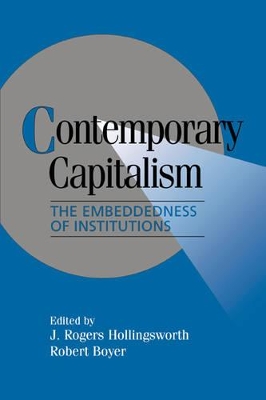 Contemporary Capitalism by J. Rogers Hollingsworth