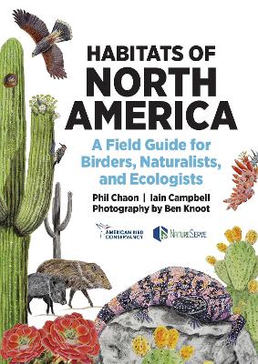 Habitats of North America: A Field Guide for Birders, Naturalists, and Ecologists book