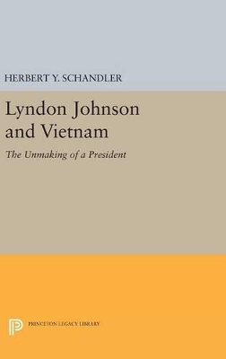 Lyndon Johnson and Vietnam by Herbert Y. Schandler