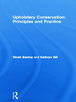 Upholstery Conservation by Dinah Eastop