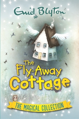 The Fly-Away Cottage by Enid Blyton
