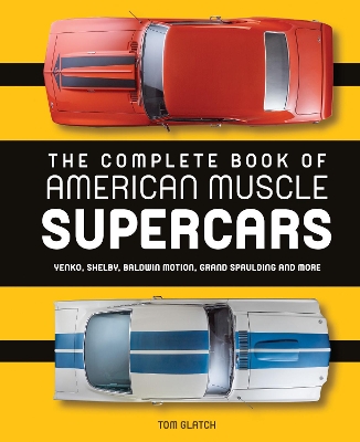 Complete Book of American Muscle Supercars book