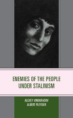 Enemies of the People under Stalinism book