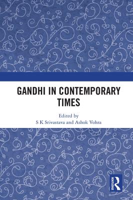 Gandhi In Contemporary Times by S K Srivastava