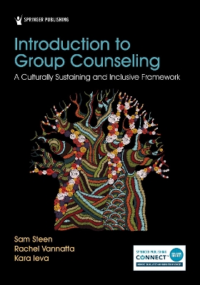 Introduction to Group Counseling: A Culturally Sustaining and Inclusive Framework book