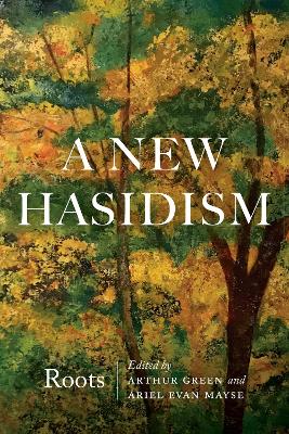 A New Hasidism: Roots book