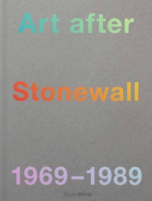 Art After Stonewall: 1969-1989 book