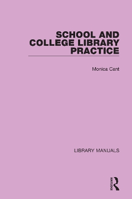 School and College Library Practice by Monica Cant