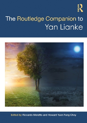 The Routledge Companion to Yan Lianke by Riccardo Moratto