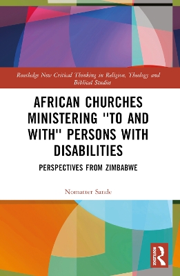 African Churches Ministering 'to and with' Persons with Disabilities: Perspectives from Zimbabwe by Nomatter Sande