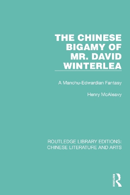 The Chinese Bigamy of Mr. David Winterlea: A Manchu-Edwardian Fantasy book
