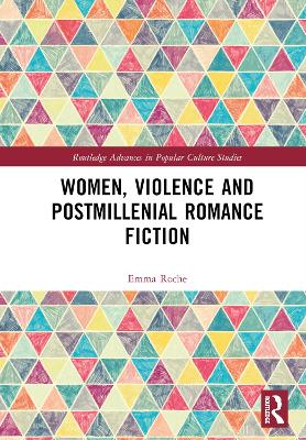 Women, Violence and Postmillennial Romance Fiction by Emma Roche