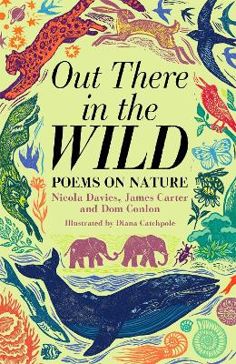 Out There in the Wild: Poems on Nature by James Carter
