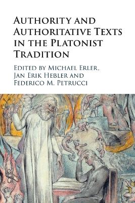 Authority and Authoritative Texts in the Platonist Tradition book