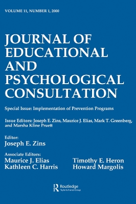 Implementation of Prevention Programs: A Special Issue of the journal of Educational and Psychological Consultation by Joseph E. Zins