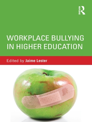Workplace Bullying in Higher Education by Jaime Lester