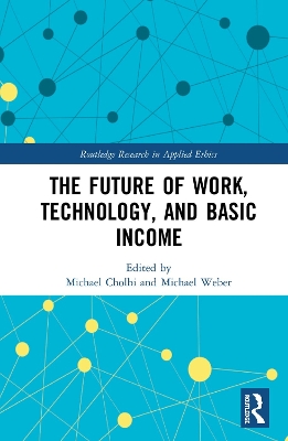 The Future of Work, Technology, and Basic Income book