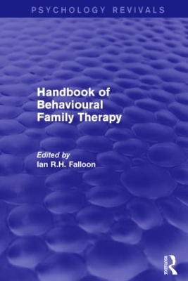 Handbook of Behavioural Family Therapy by Ian Falloon