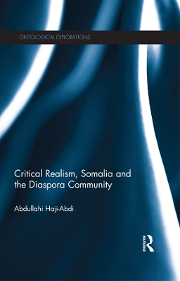 Critical Realism, Somalia and the Diaspora Community by Abdullahi Haji-Abdi
