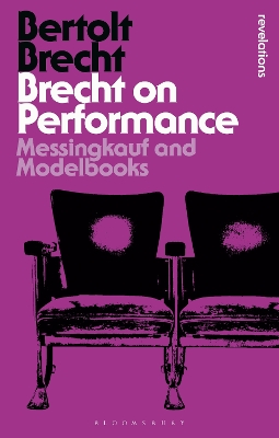 Brecht on Performance: Messingkauf and Modelbooks by Bertolt Brecht