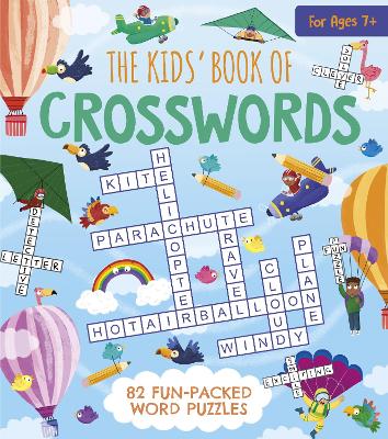 The Kids' Book of Crosswords: 82 Fun-Packed Word Puzzles by Gabriele Tafuni