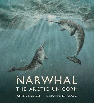 Narwhal: The Arctic Unicorn book