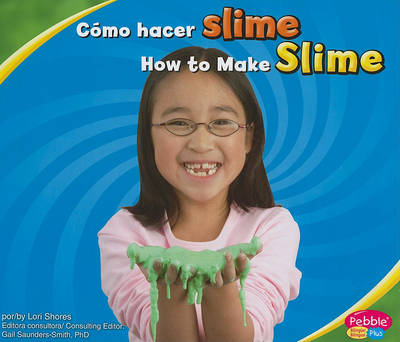 Cómo Hacer Slime/How to Make Slime by Lori Shores