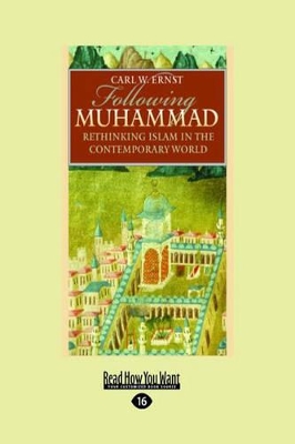 Following Muhammad by Carl W. Ernst