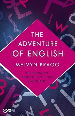 The Adventure Of English by Melvyn Bragg