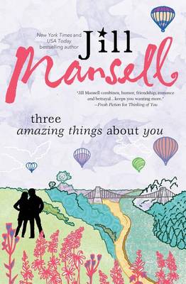 Three Amazing Things about You by Jill Mansell