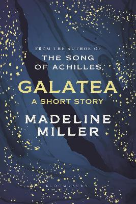 Galatea: A short story from the author of The Song of Achilles and Circe book