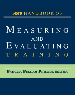 ASTD Handbook of Measuring and Evaluating Training book