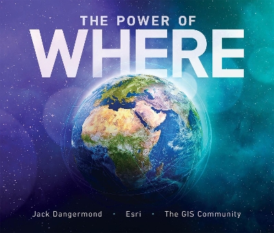 The Power of Where: A Geographic Approach to the World's Greatest Challenges book