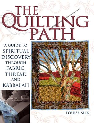 The Quilting Path by Louise Silk