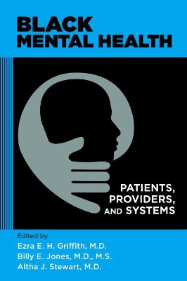 Black Mental Health: Patients, Providers, and Systems book