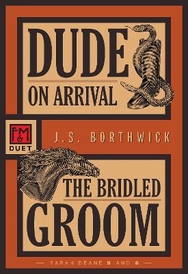Dude on Arrival / The Bridled Groom: An F&M Duet book