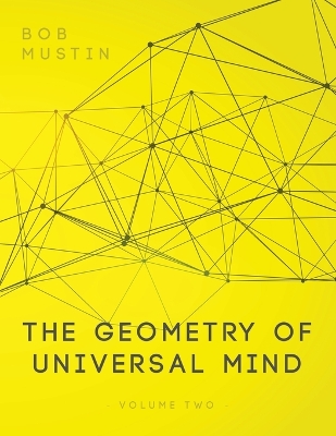The Geometry of Universal Mind - Volume 2 book