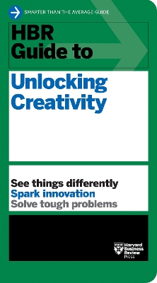 HBR Guide to Unlocking Creativity book