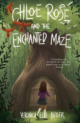 Chloe Rose and the Enchanted Maze book